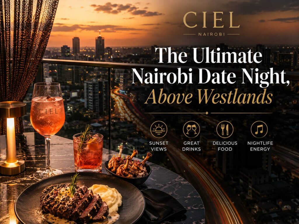 the-ultimate-nairobi-date-night-above-westlands